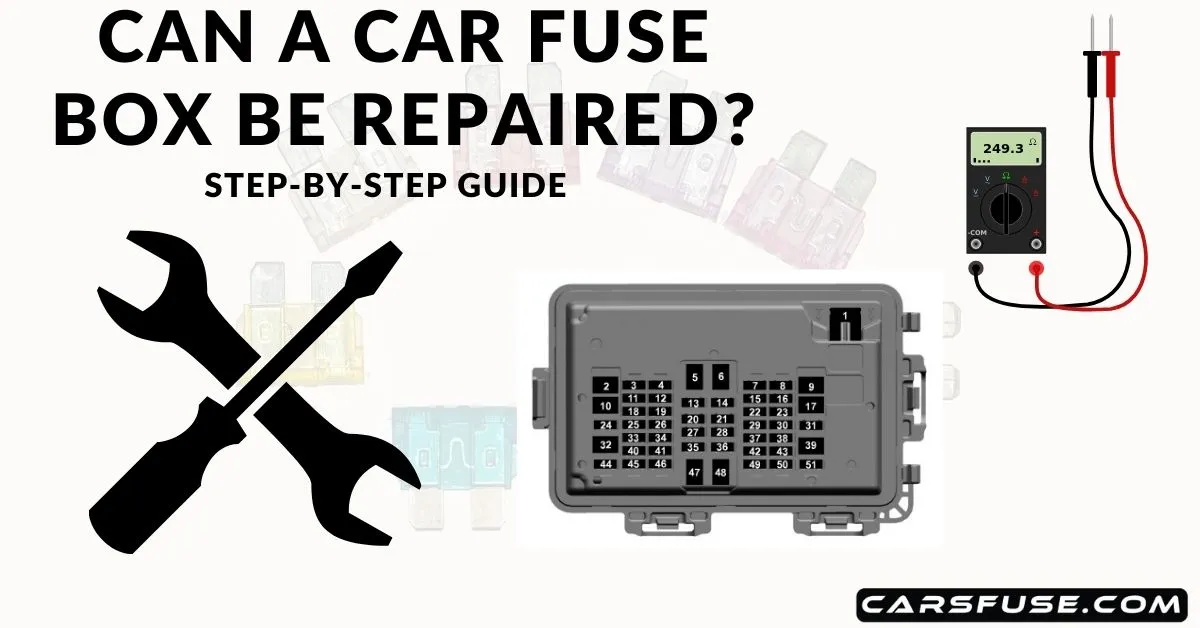 can-a-car-fuse-box-be-repaired-carsfuse.com