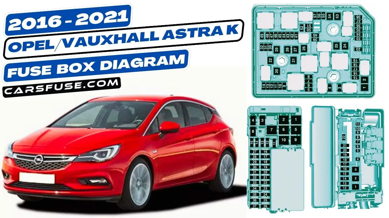 2016-2021-opel-vauxhall-astra-K-fuse-box-diagram-carsfuse.com